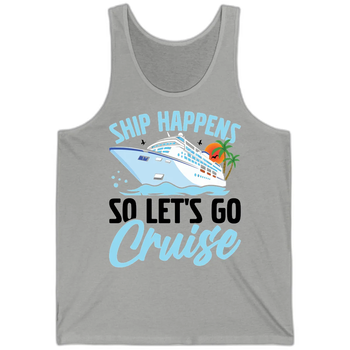 Ship Happens So Let's Go Cruise Tank in Athletic Heather