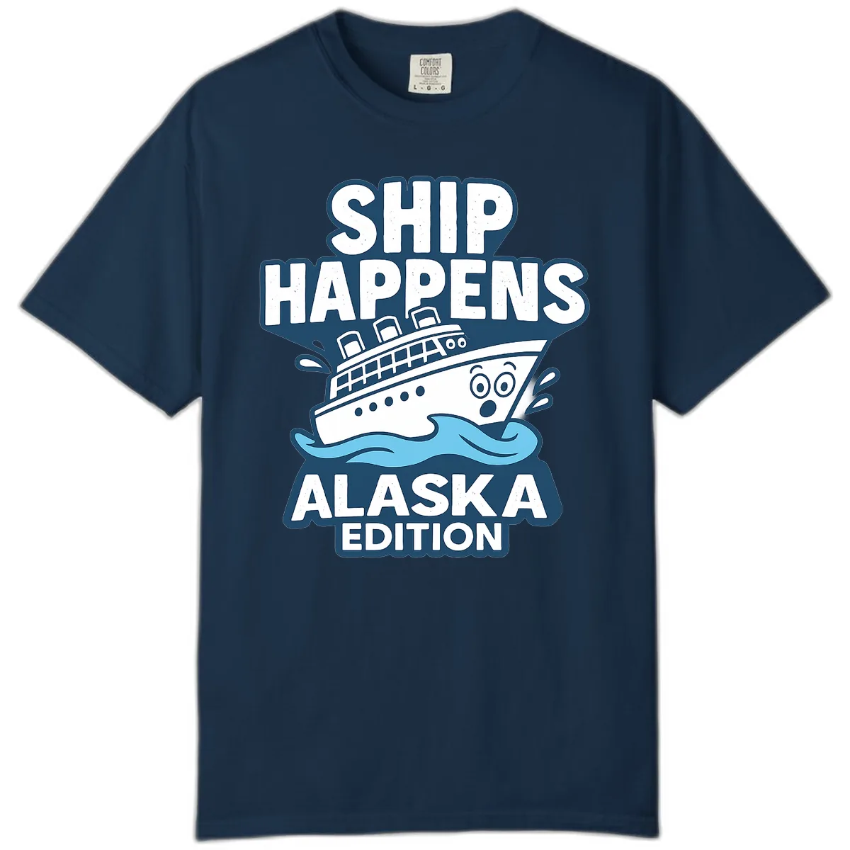 Ship Happens Alaska Edition Humor Comfort Color in True Navy