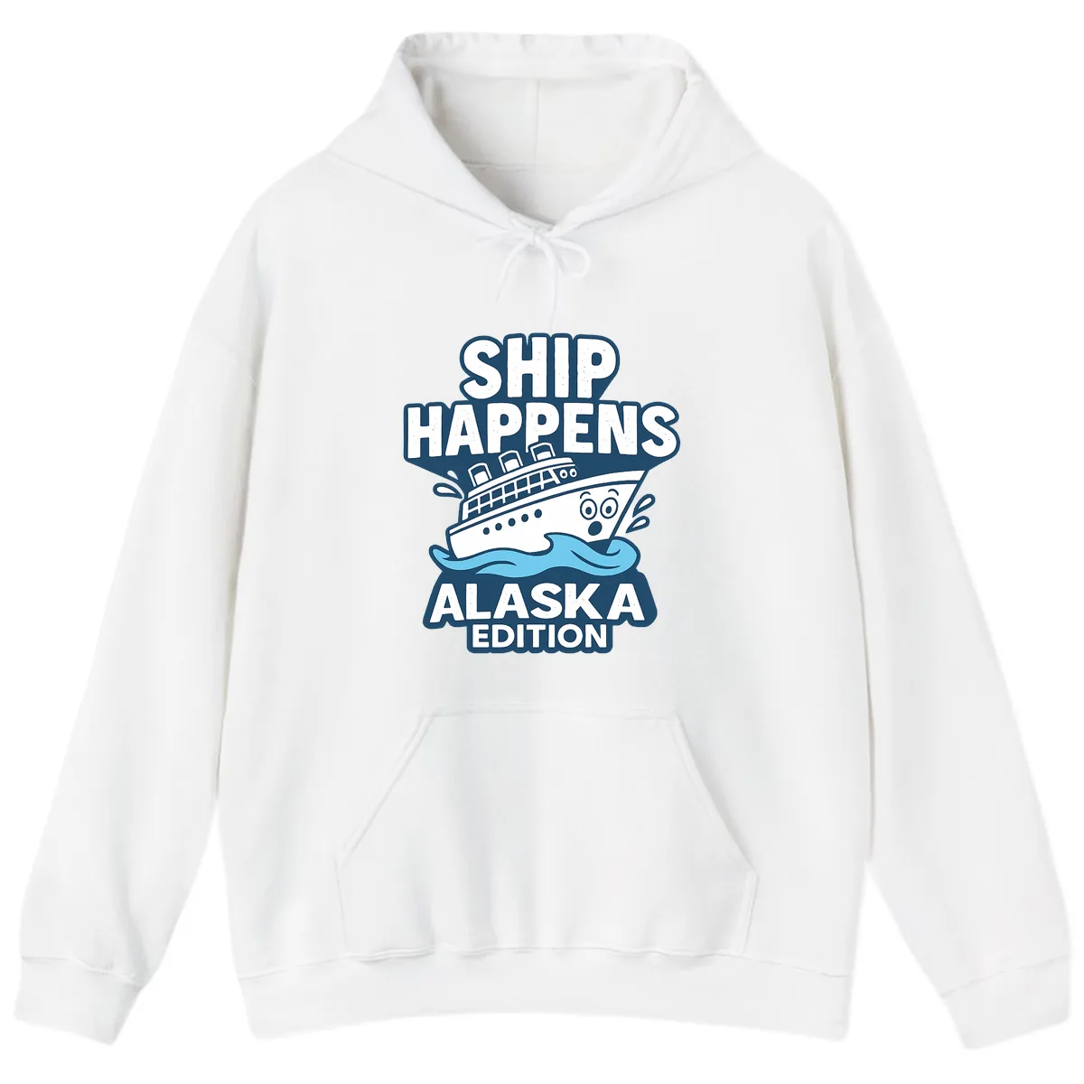 Ship Happens Alaska Edition Humor Hoodie in White