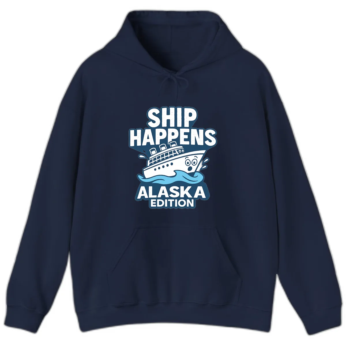 Ship Happens Alaska Edition Humor Hoodie in Navy