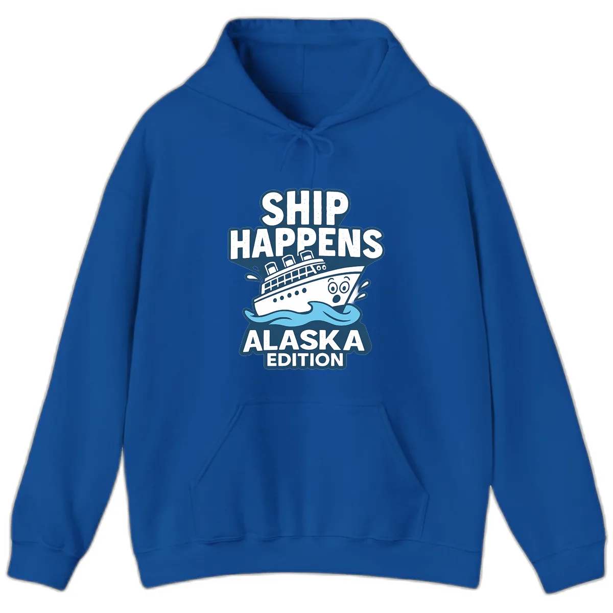 Ship Happens Alaska Edition Humor Hoodie in Royal