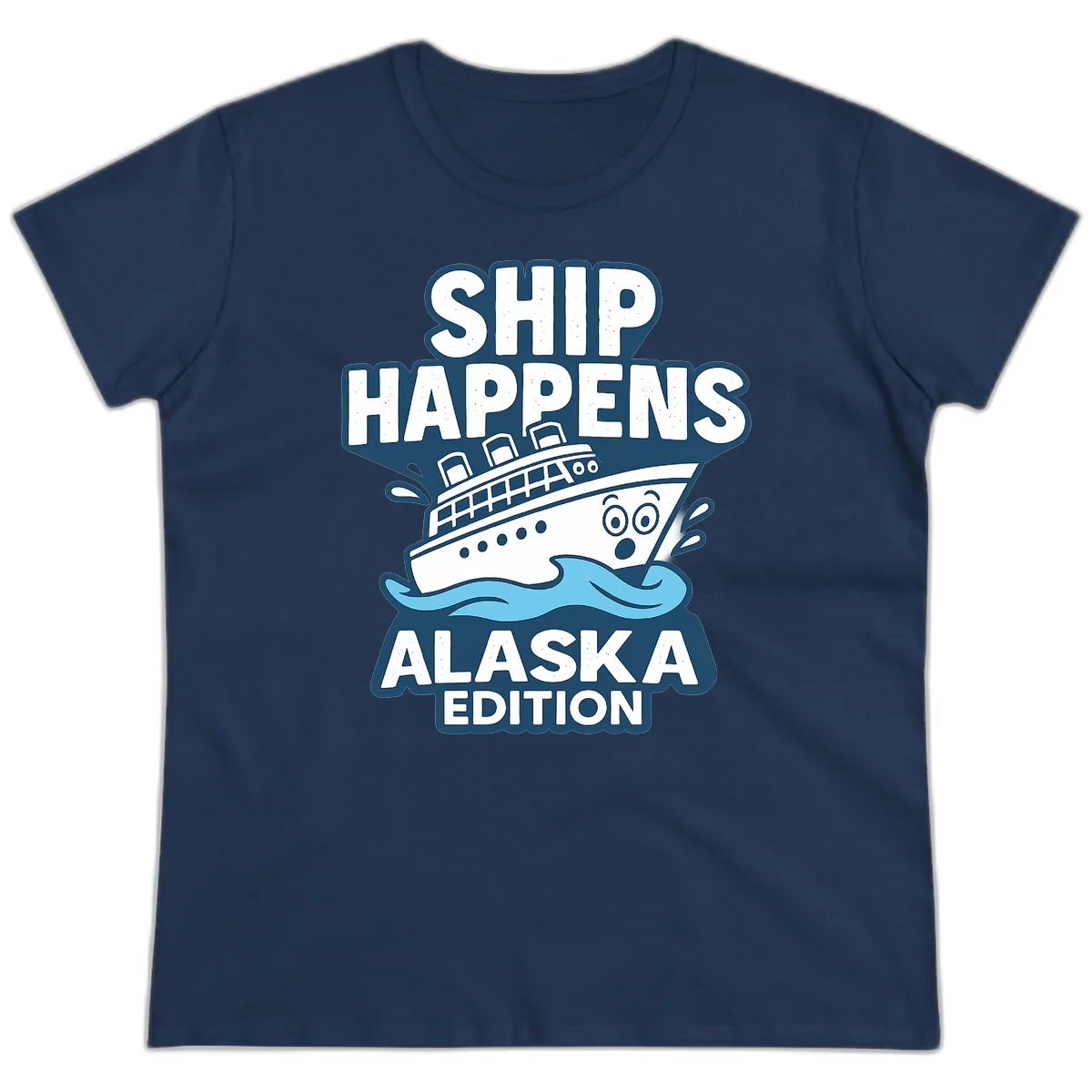 Ship Happens Alaska Edition Humor Ladies Tee in Navy