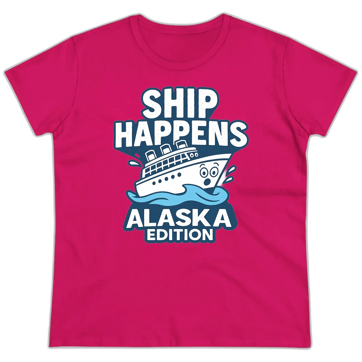 Ship Happens Alaska Edition Humor Ladies Tee in Heliconia