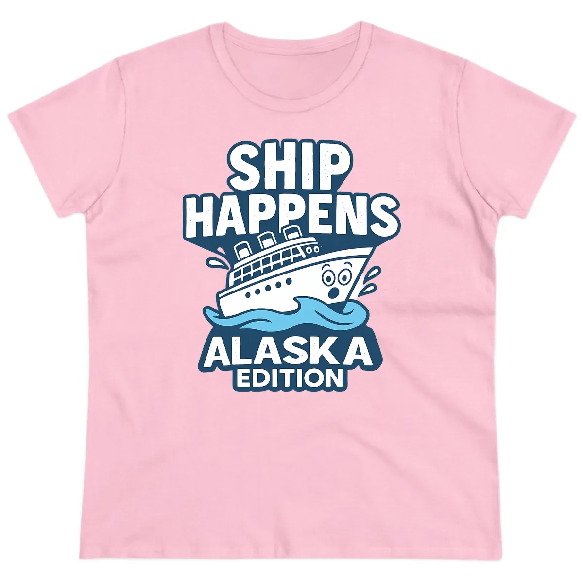 Ship Happens Alaska Edition Humor Ladies Tee in Light Pink