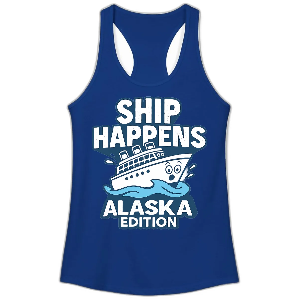 Ship Happens Alaska Edition Humor Ladies Tank in Solid Royal