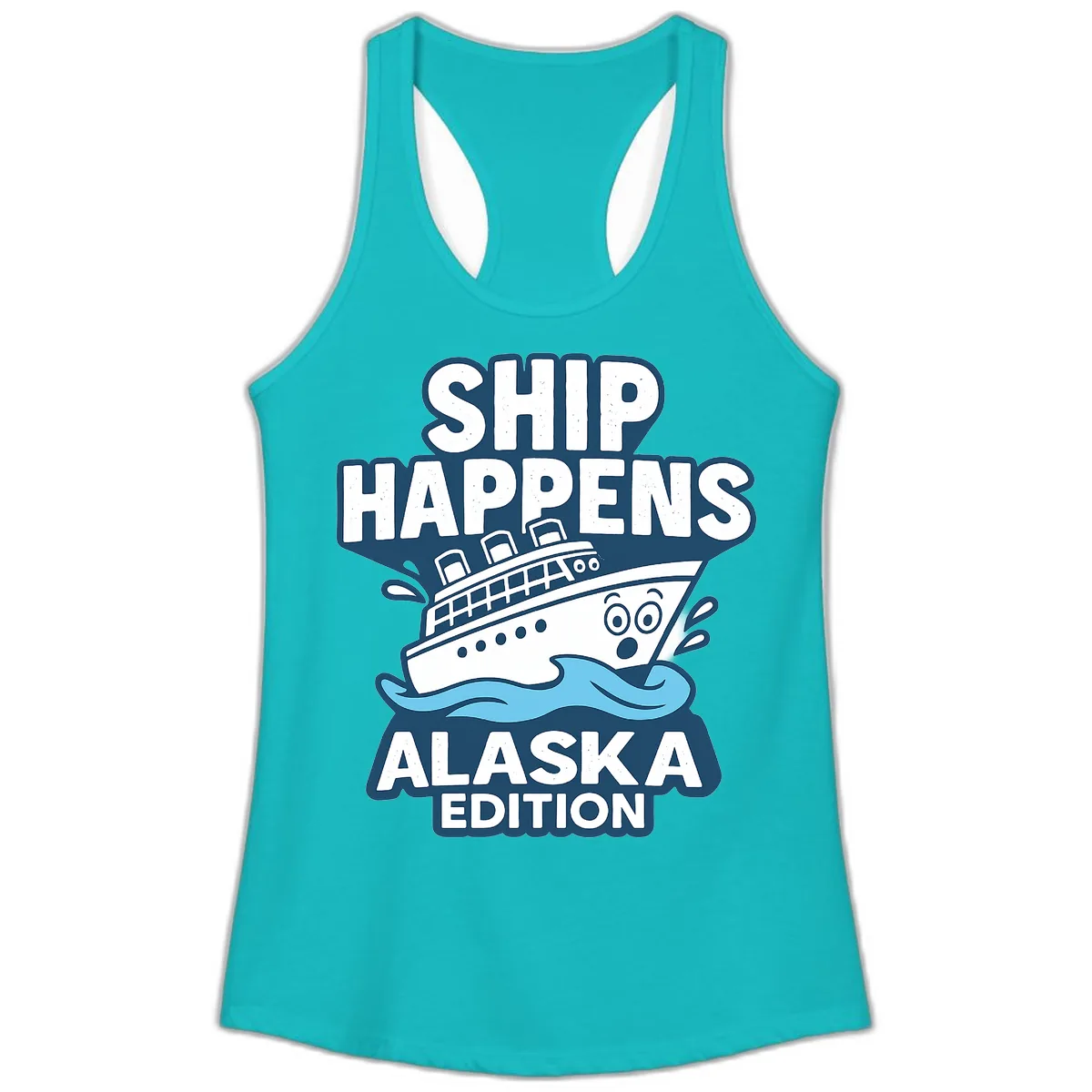 Ship Happens Alaska Edition Humor Ladies Tank in Tahiti Blue