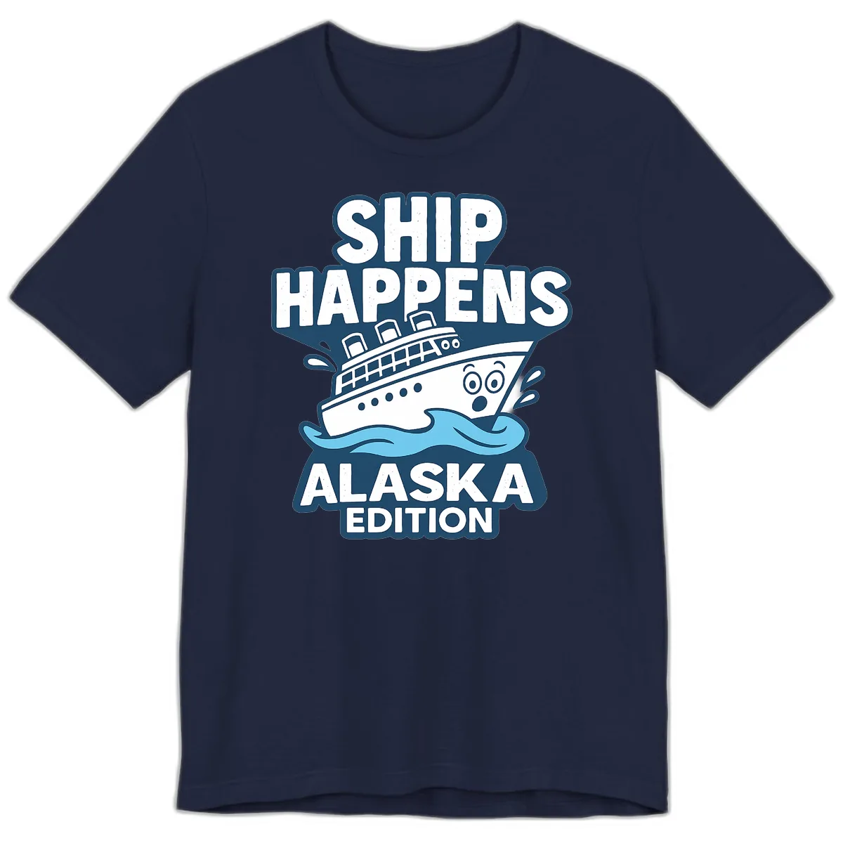 Ship Happens Alaska Edition Humor Premium T-Shirt in Navy