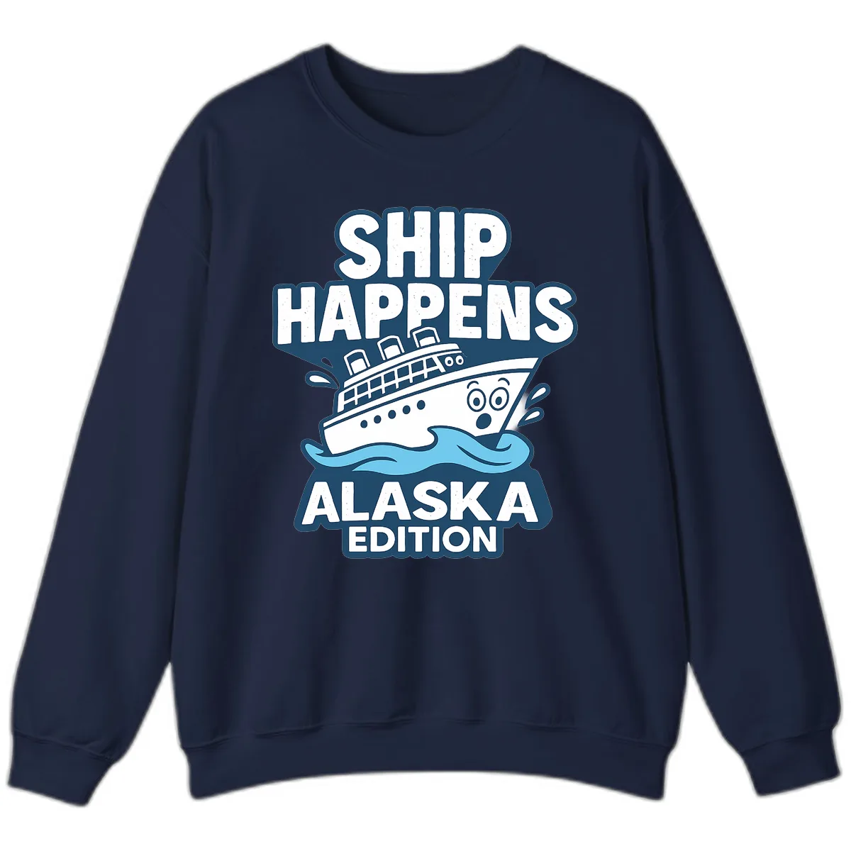 Ship Happens Alaska Edition Humor Sweatshirt in Navy