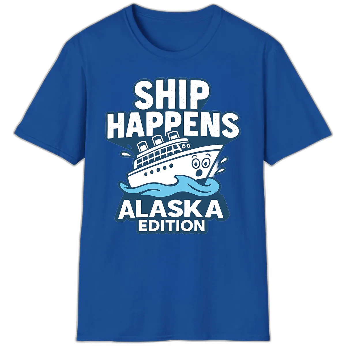 Ship Happens Alaska Edition Humor T-Shirt in Royal