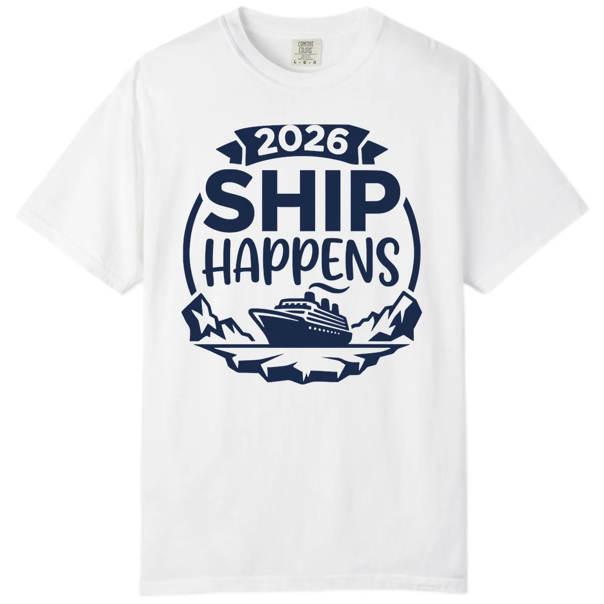 Ship Happens 2026 Comfort Color in White