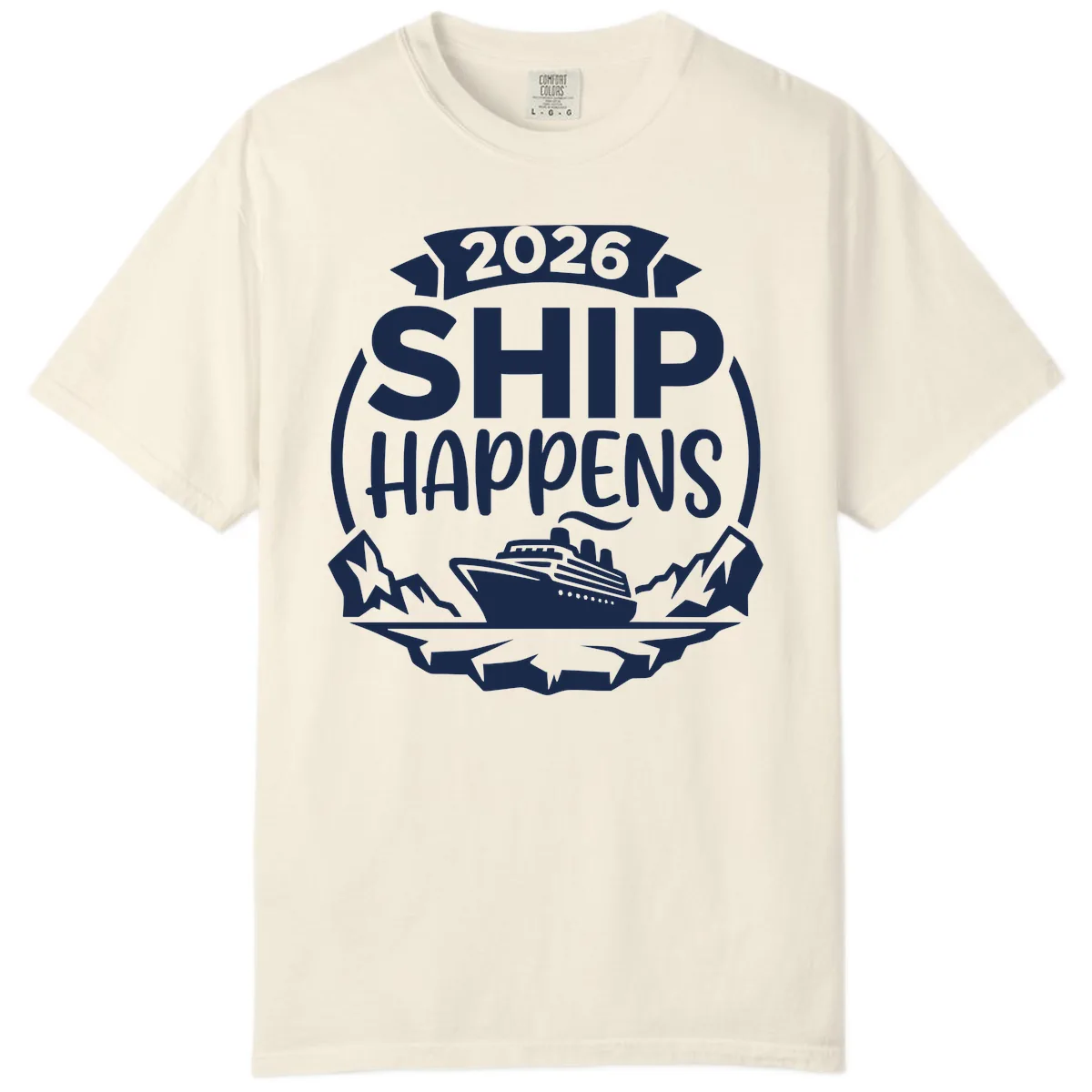 Ship Happens 2026 Comfort Color in Ivory