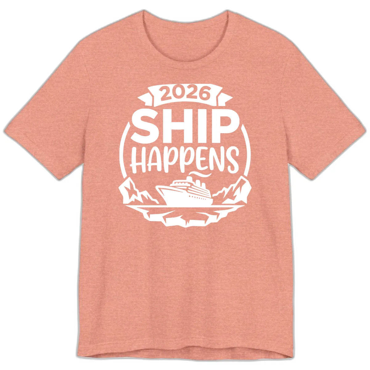 Ship Happens 2026 Premium T-Shirt in Heather Sunset