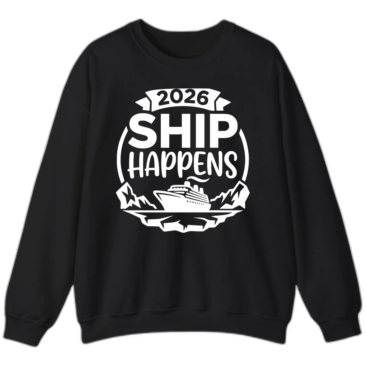 Ship Happens 2026 Sweatshirt in Black