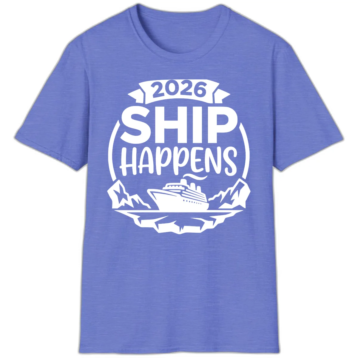Ship Happens 2026 T-Shirt in Heather Royal