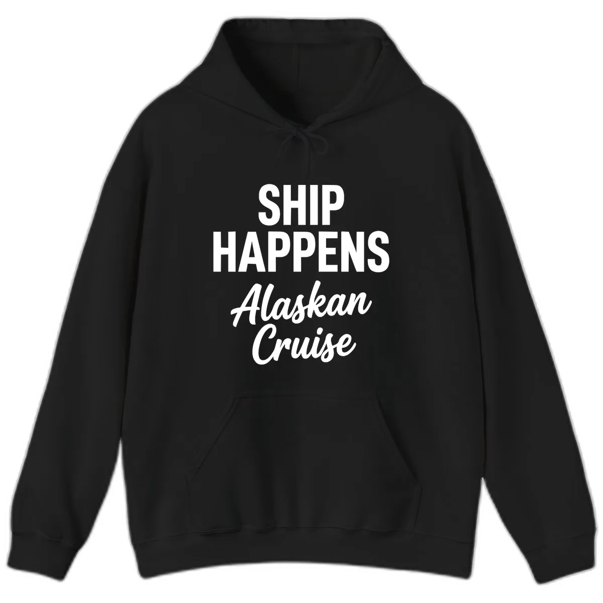 Ship Happens Alaskan Cruise Hoodie in Black