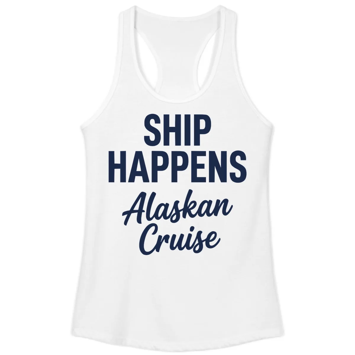 Ship Happens Alaskan Cruise Ladies Tank in White