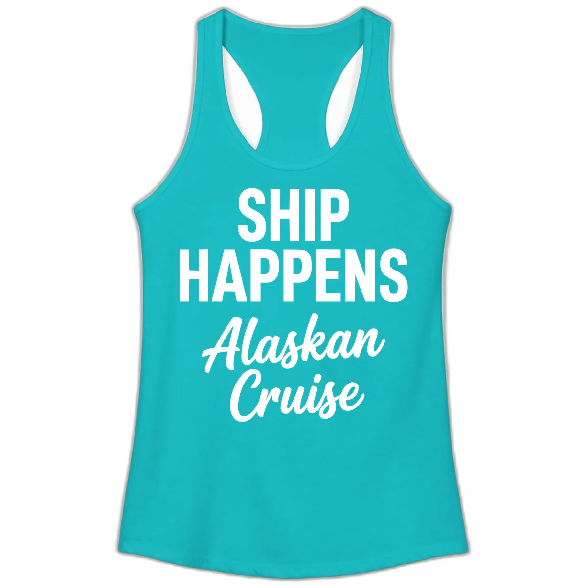 Ship Happens Alaskan Cruise Ladies Tank in Tahiti Blue