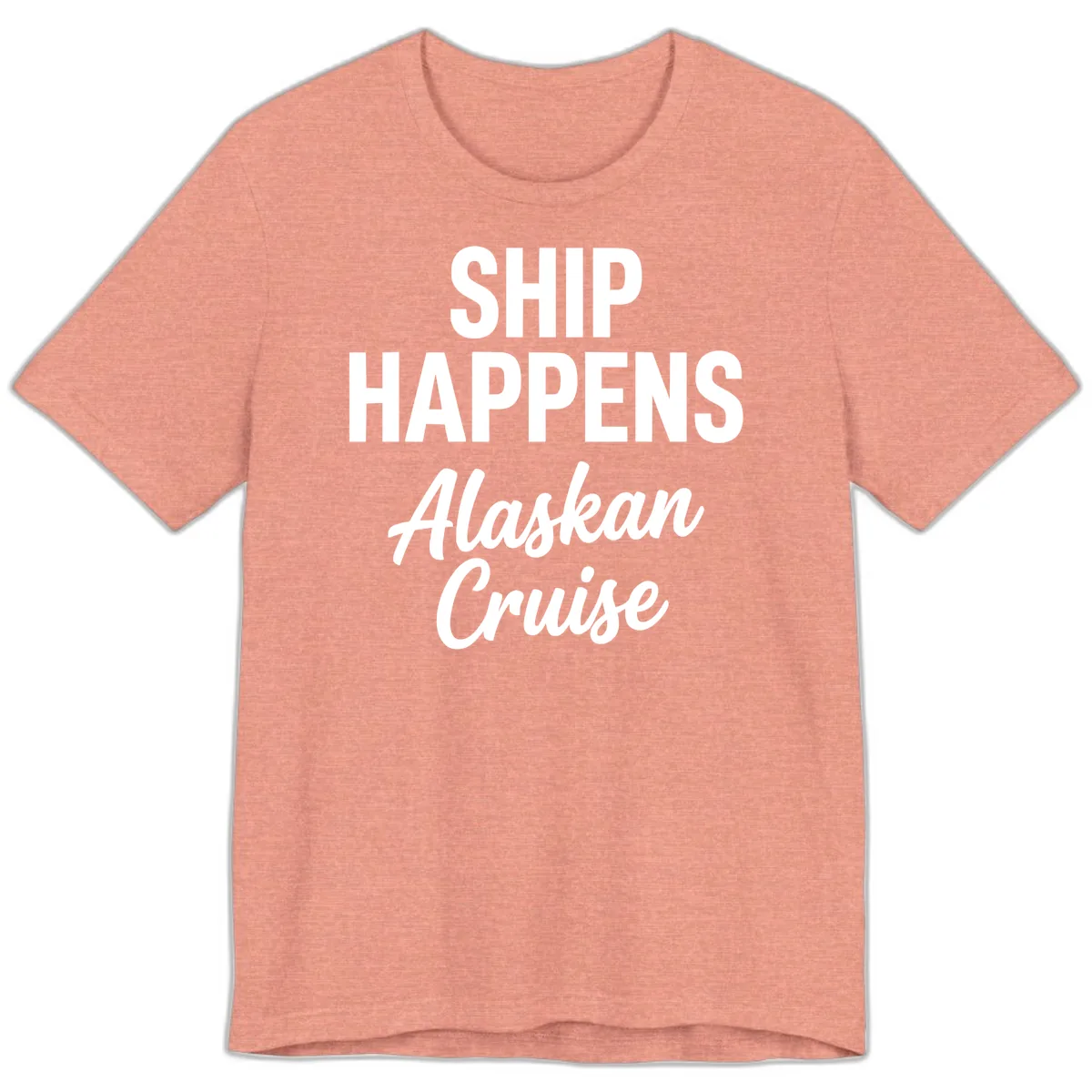 Ship Happens Alaskan Cruise Premium T-Shirt in Heather Sunset