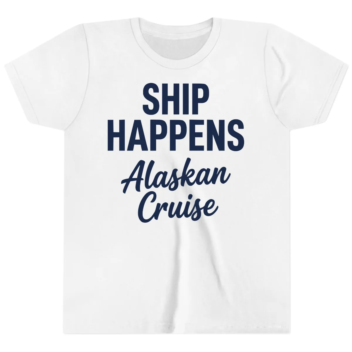 Ship Happens Alaskan Cruise Youth T-Shirt in White