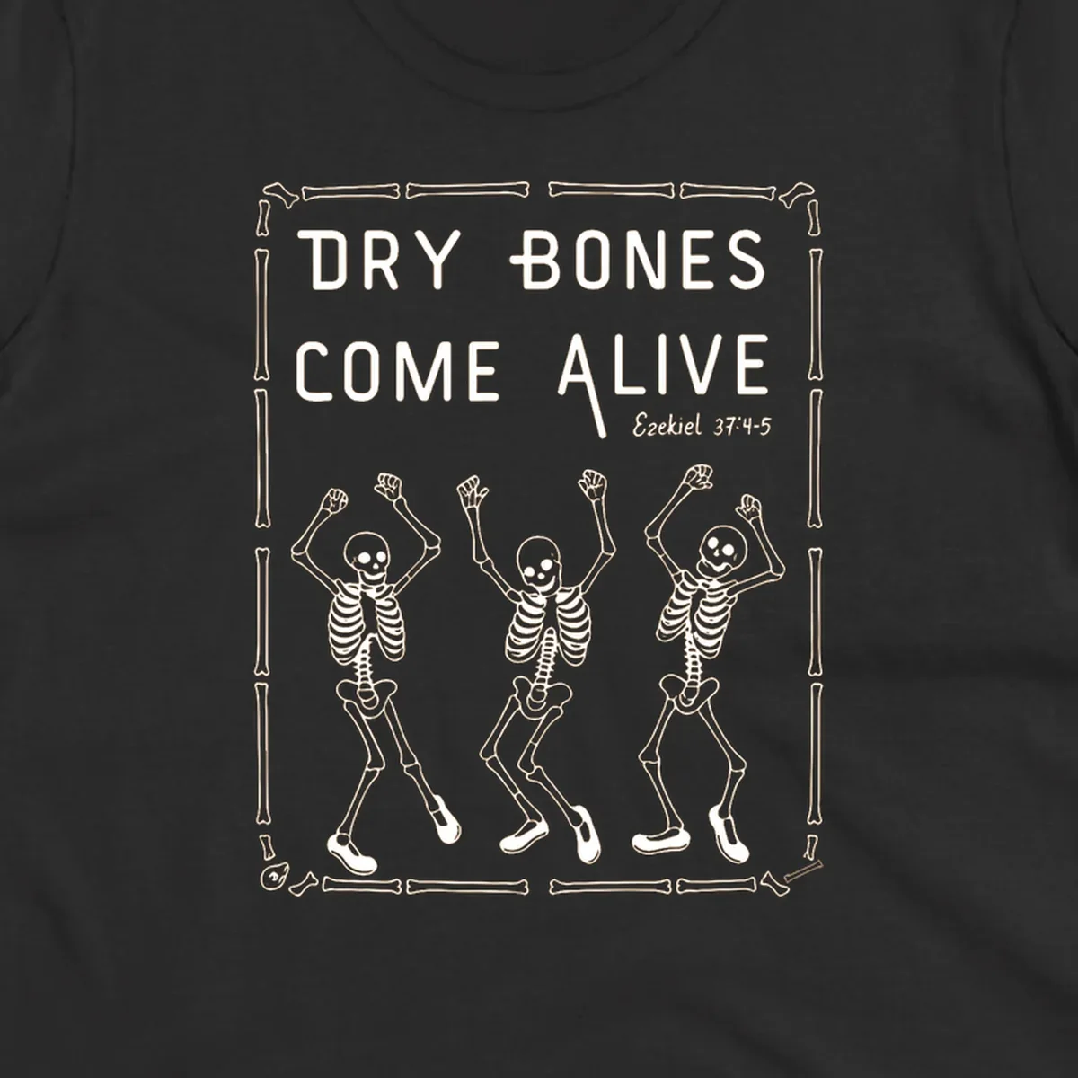 Dry bones come alive text and dancing skeletons illustration with bone border