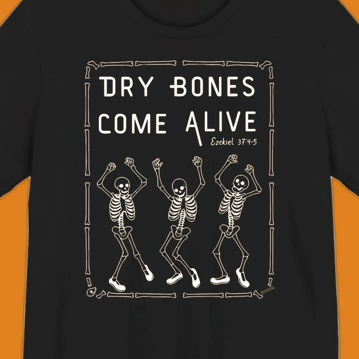 Dry bones come alive text and dancing skeletons illustration with bone border