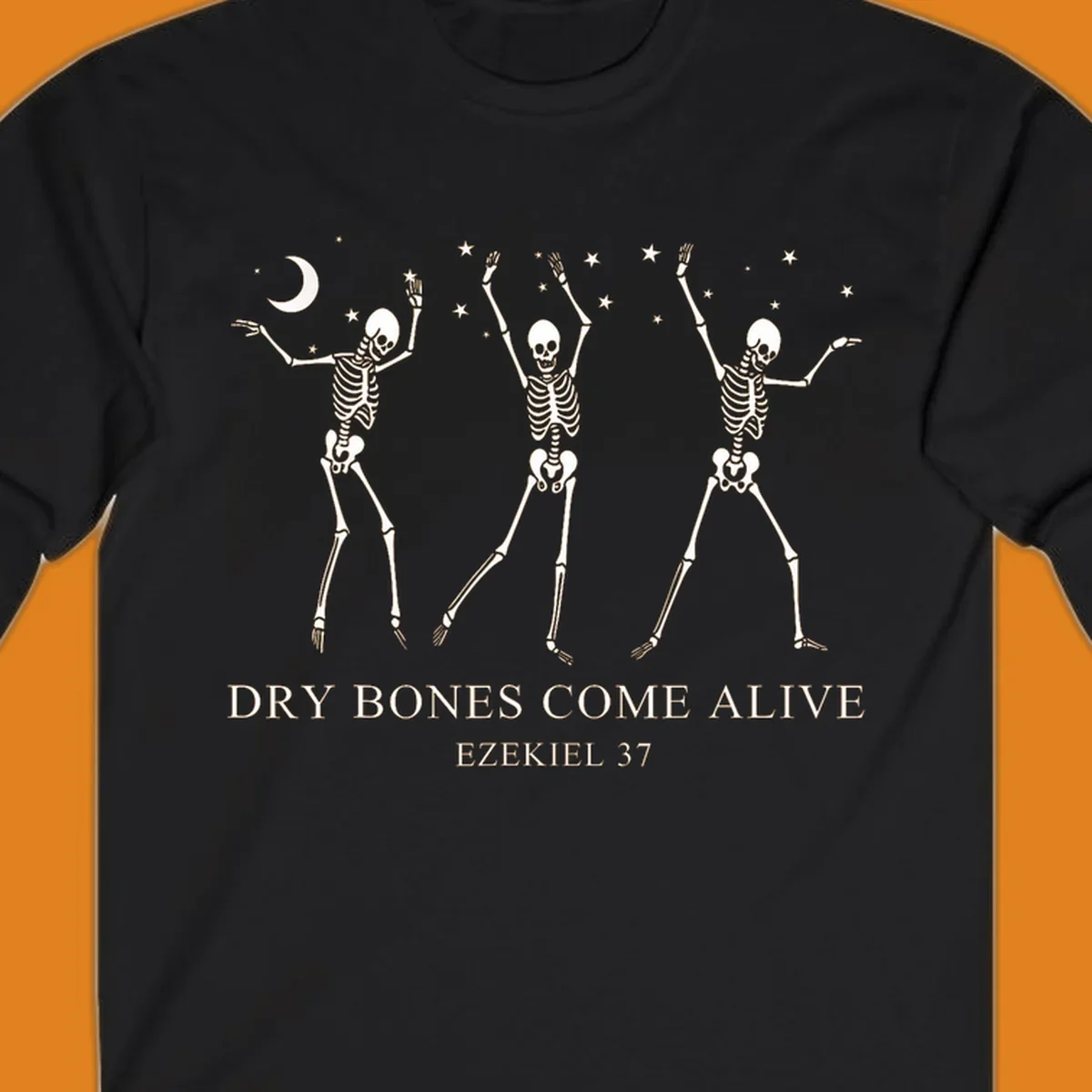 Three dancing skeletons under a moon and stars, with text 'Dry Bones Come Alive Ezekiel 37'.