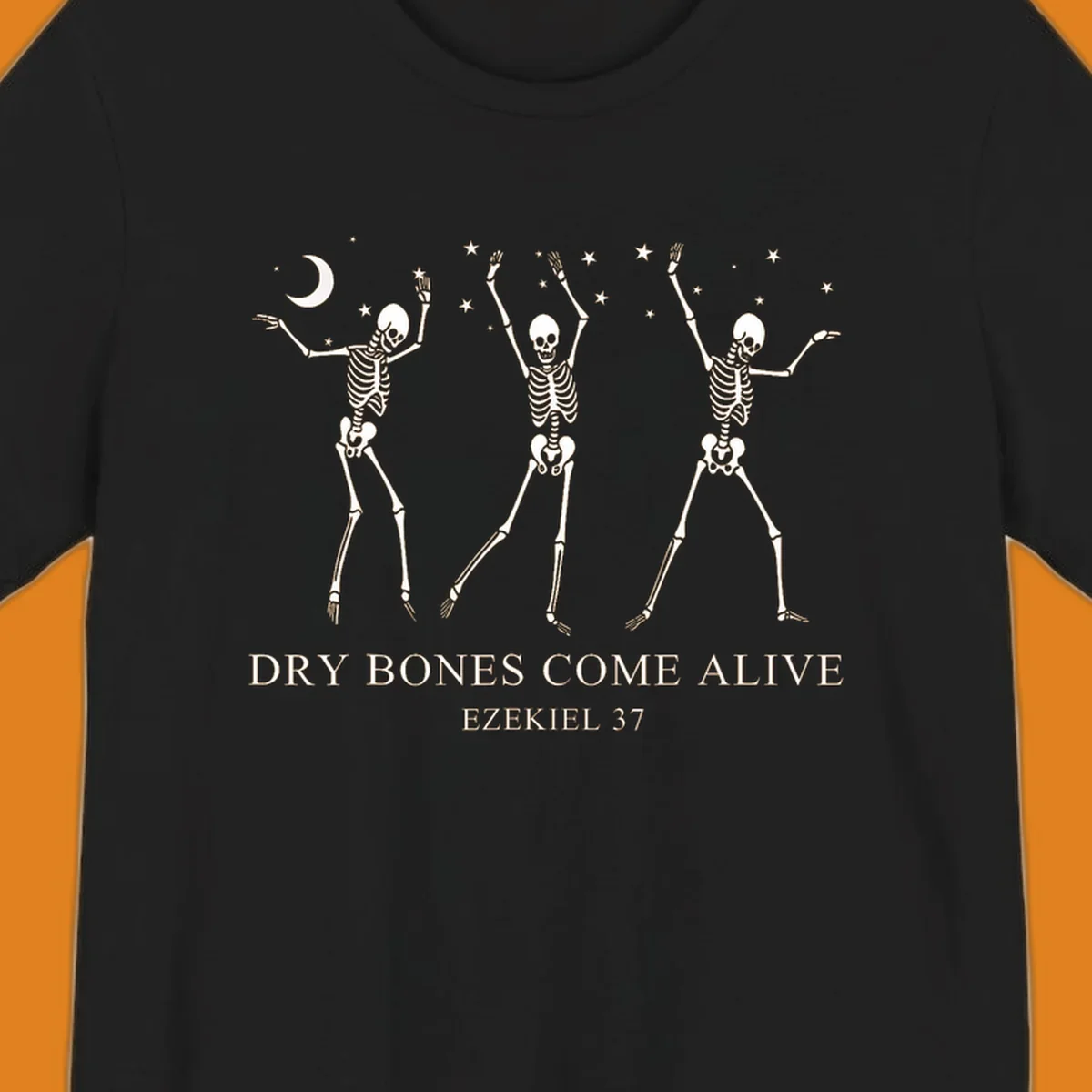 Three dancing skeletons under a moon and stars, with text 'Dry Bones Come Alive Ezekiel 37'.