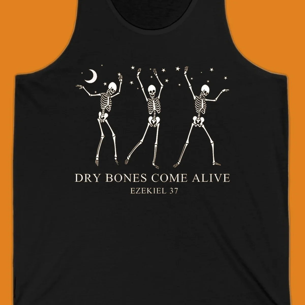 Three dancing skeletons under a moon and stars, with text 'Dry Bones Come Alive Ezekiel 37'.