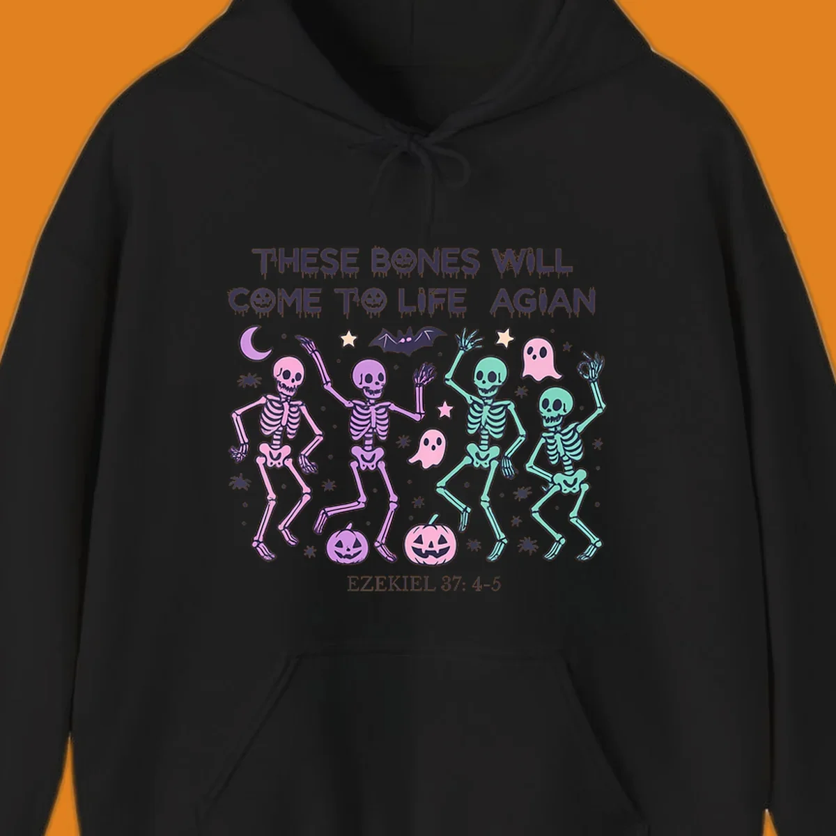 Dancing skeletons, ghosts, pumpkins, and text 'THESE BONES WILL COME TO LIFE AGIAN' with Ezekiel 37: 4-5, referencing bones come to life.
