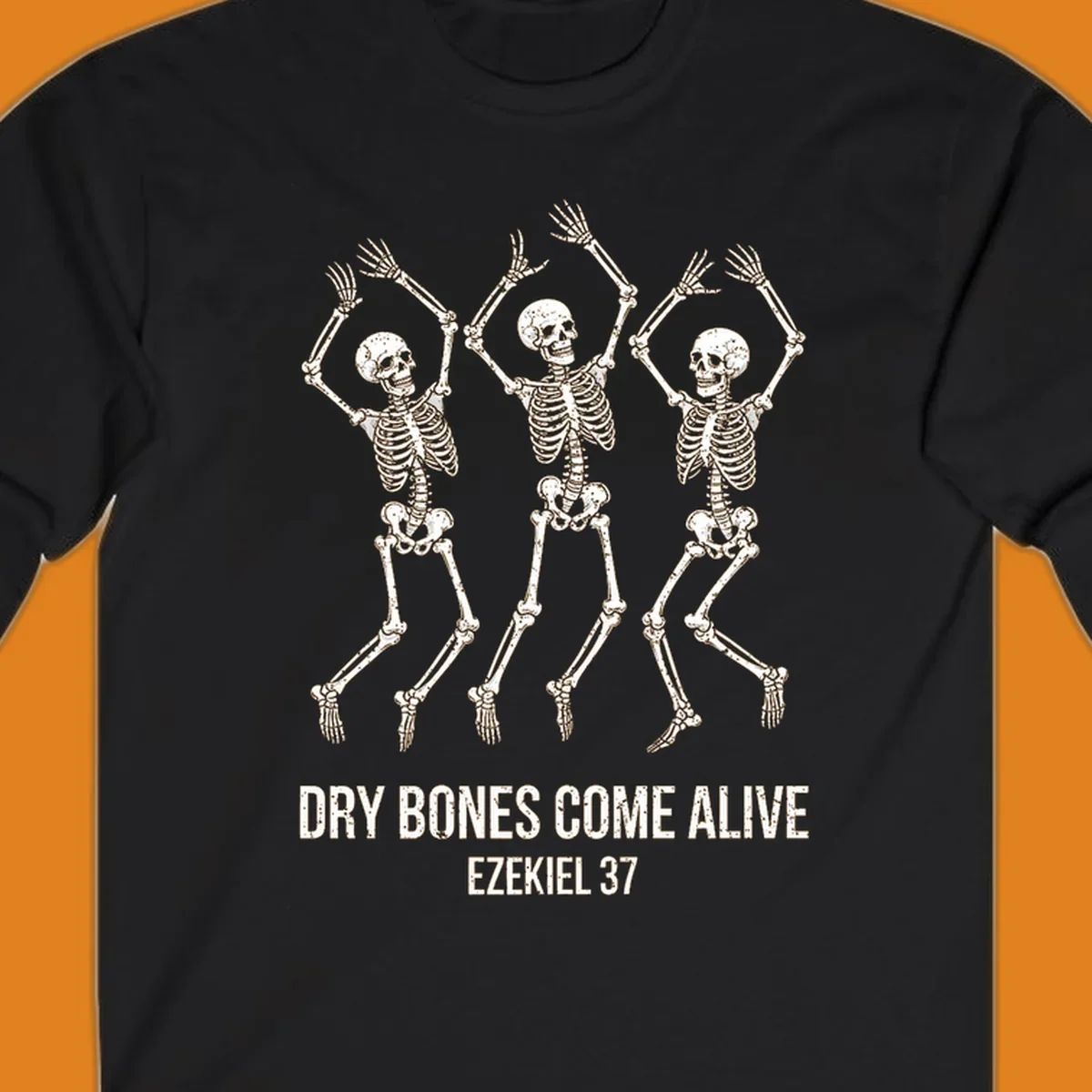Three dancing skeletons with text 'Dry Bones Come Alive Ezekiel 37' representing dry-bones-resurrection.