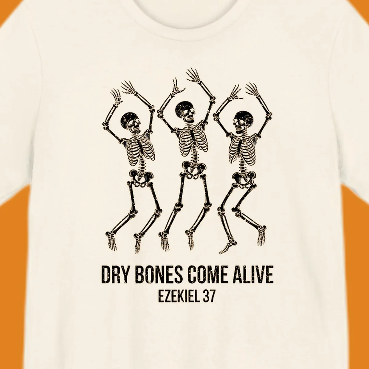 Three dancing skeletons with text 'Dry Bones Come Alive Ezekiel 37' representing dry-bones-resurrection.