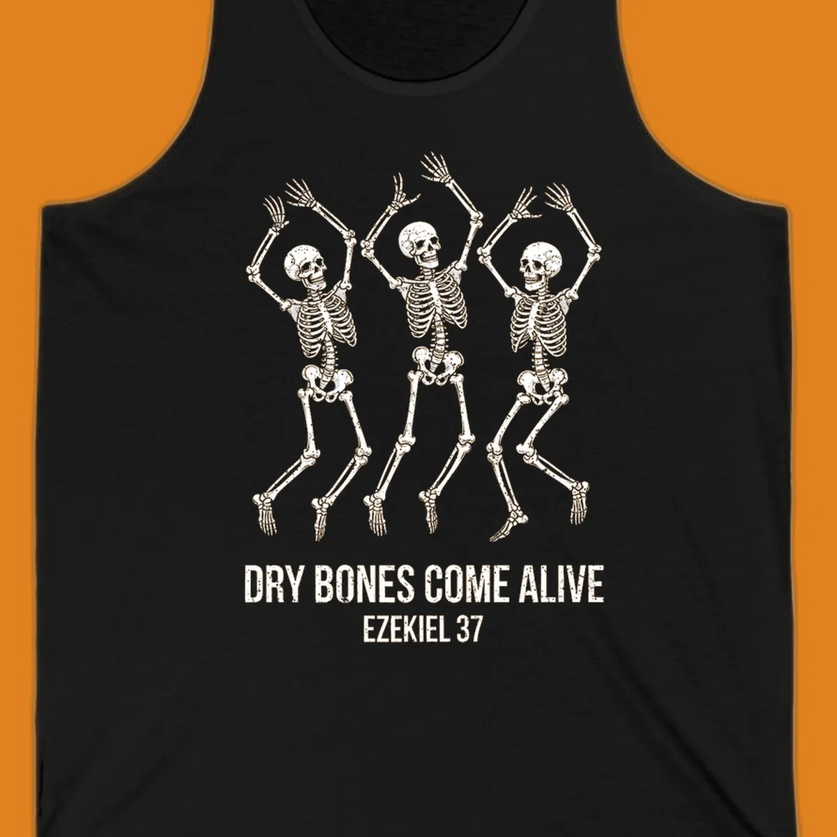Three dancing skeletons with text 'Dry Bones Come Alive Ezekiel 37' representing dry-bones-resurrection.