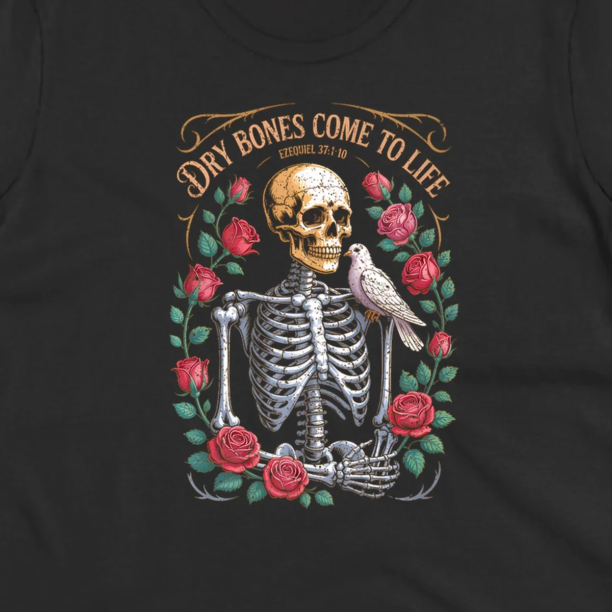 Skeleton with roses and dove, text 'Dry Bones Come To Life', dry bones resurrection concept.