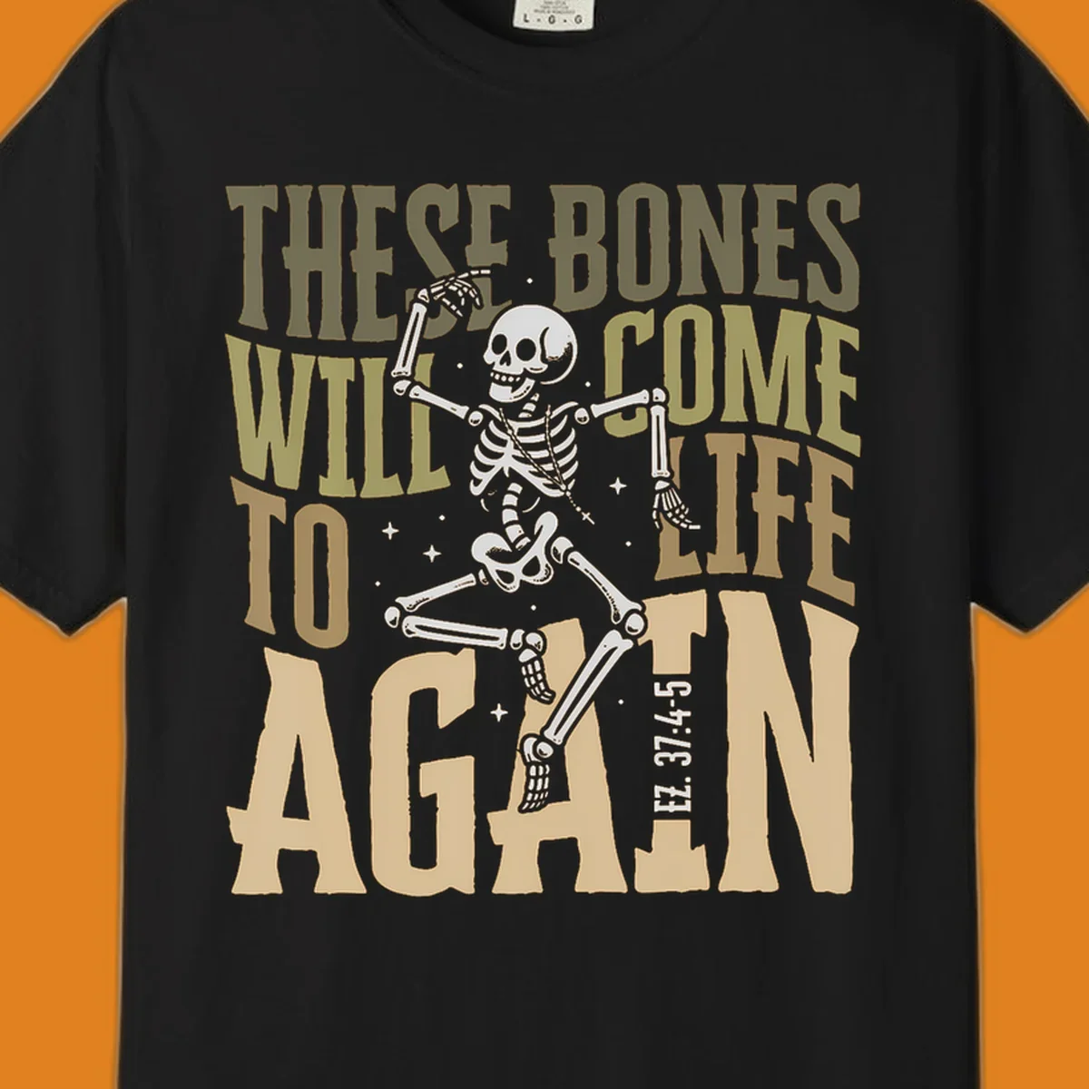 Dancing skeleton illustration with text 'These Bones Will Come To Life Again', representing the bones come to life concept.