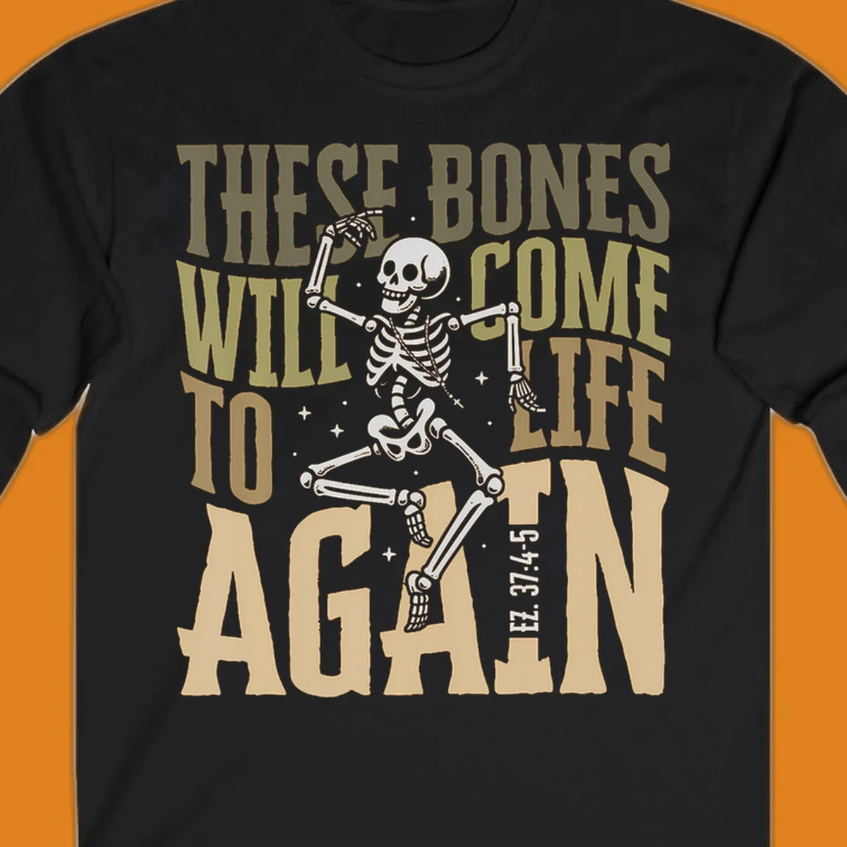 Dancing skeleton illustration with text 'These Bones Will Come To Life Again', representing the bones come to life concept.