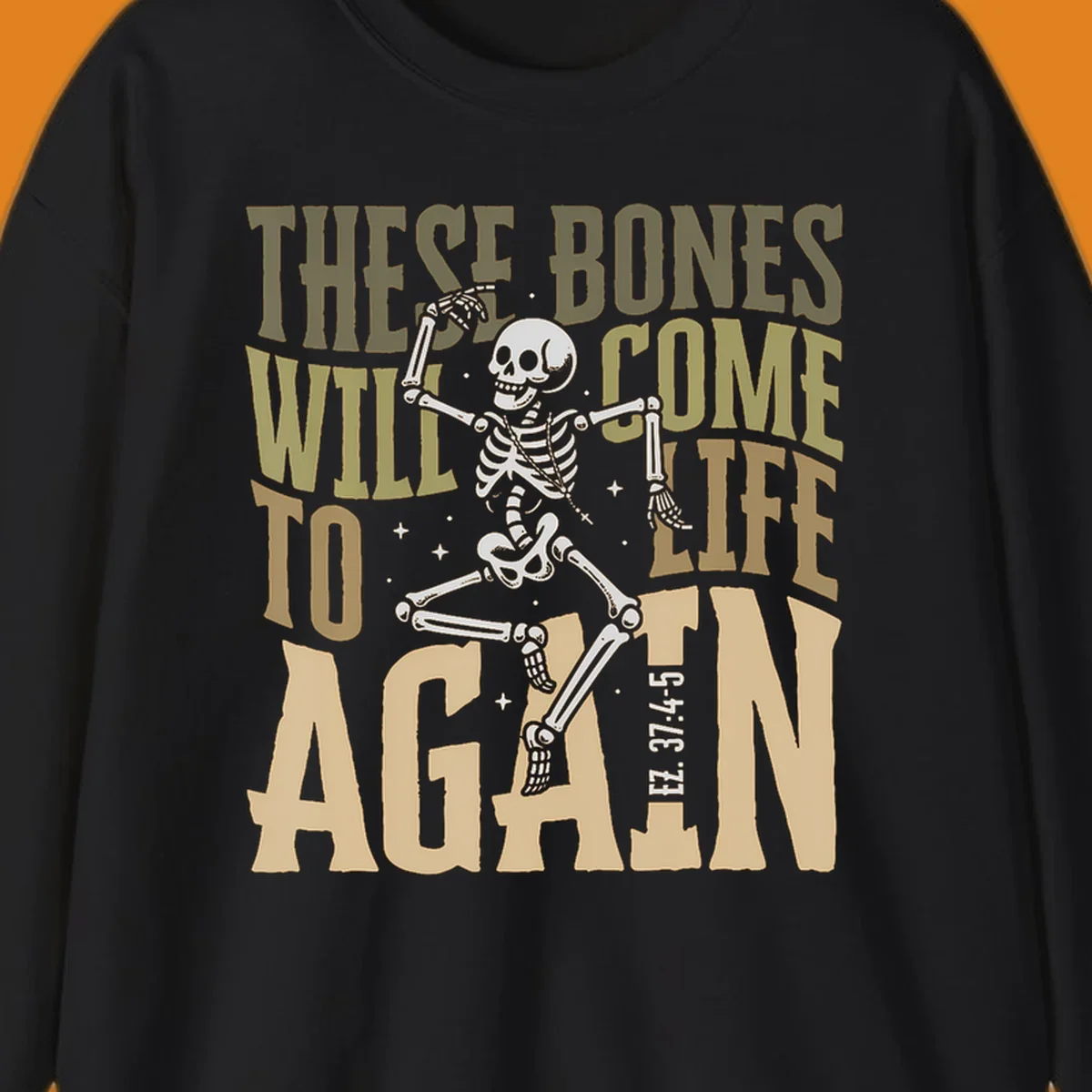 Dancing skeleton illustration with text 'These Bones Will Come To Life Again', representing the bones come to life concept.