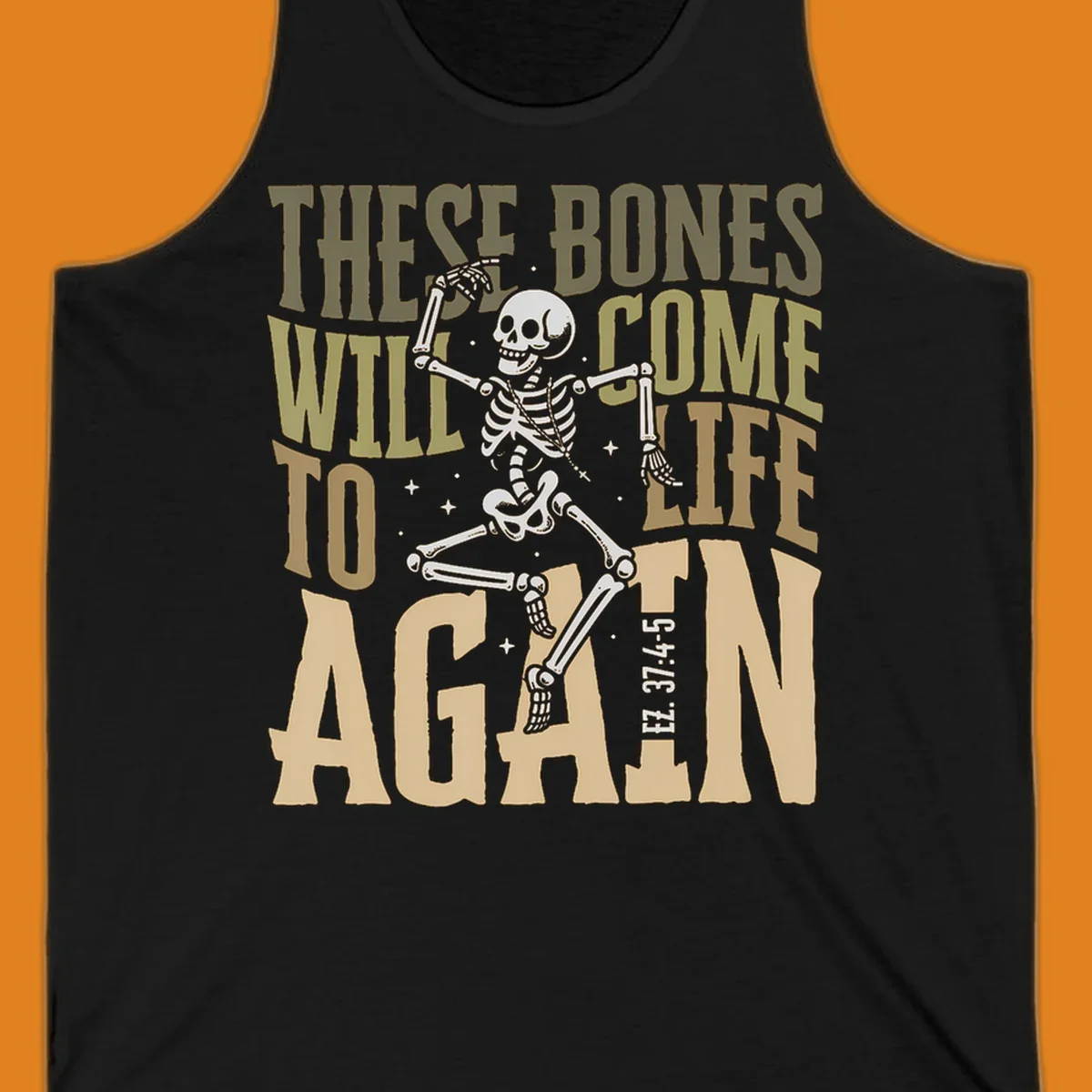 Dancing skeleton illustration with text 'These Bones Will Come To Life Again', representing the bones come to life concept.