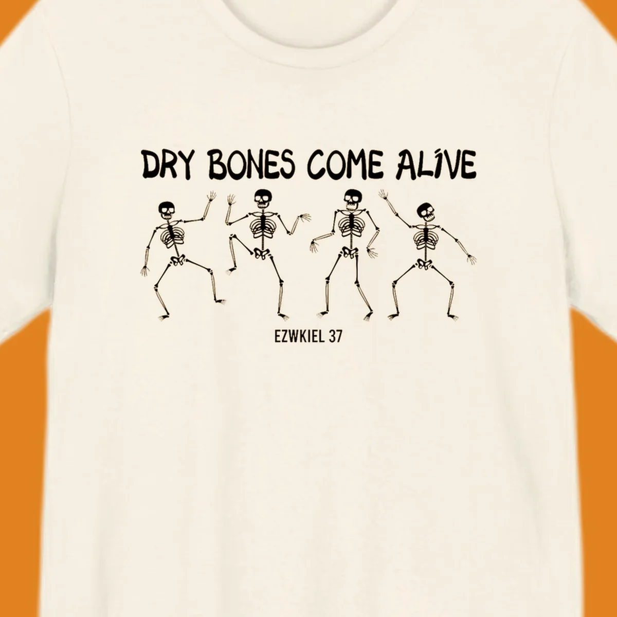 Four dancing skeletons with text 'Dry Bones Come Alive Ezekiel 37', representing the dry bones come alive concept.
