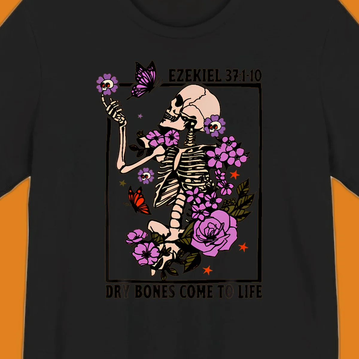 Skeleton surrounded by flowers and butterflies, with text 'Dry Bones Come to Life'.