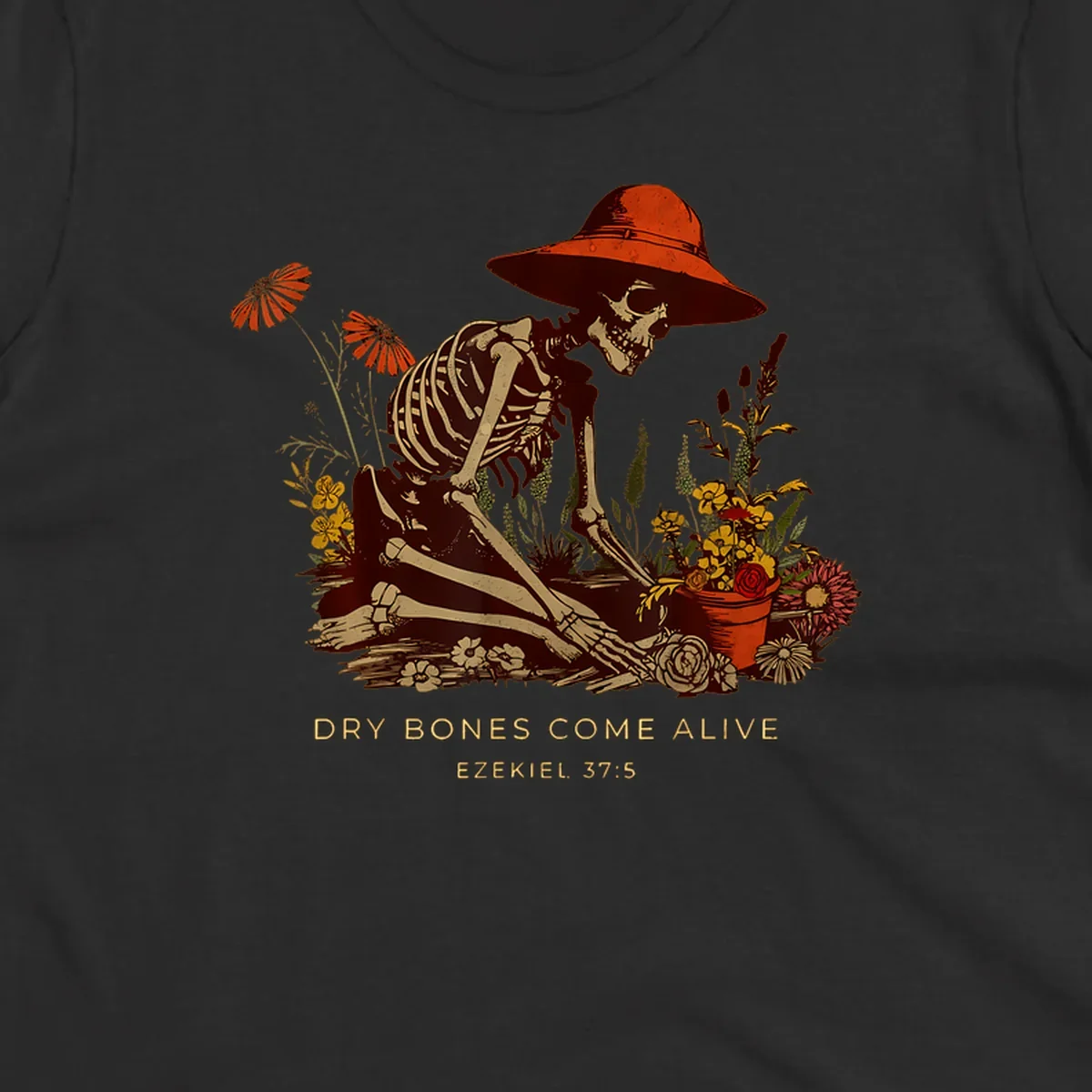 Skeleton gardener with hat tending flowers, text 'Dry Bones Come Alive', symbolizing resurrection.