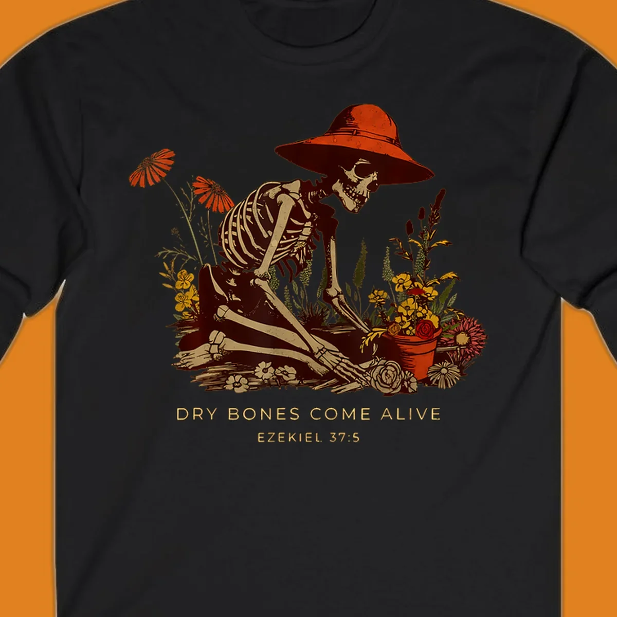 Skeleton gardener with hat tending flowers, text 'Dry Bones Come Alive', symbolizing resurrection.