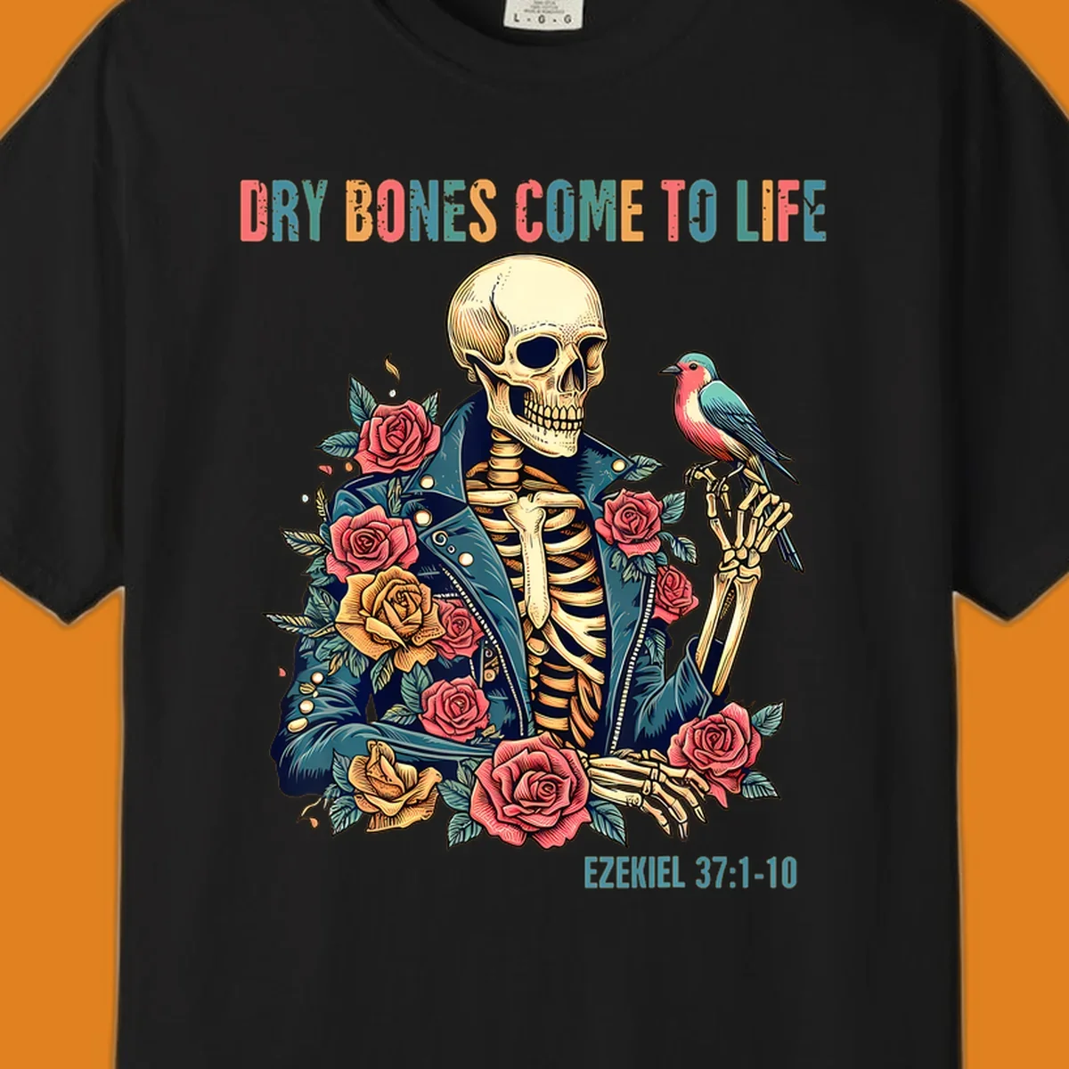 Skeleton with roses and bird, text 'Dry Bones Come To Life', Ezekiel 37:1-10, dry-bones-resurrection