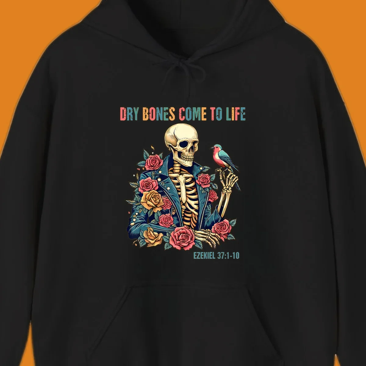 Skeleton with roses and bird, text 'Dry Bones Come To Life', Ezekiel 37:1-10, dry-bones-resurrection