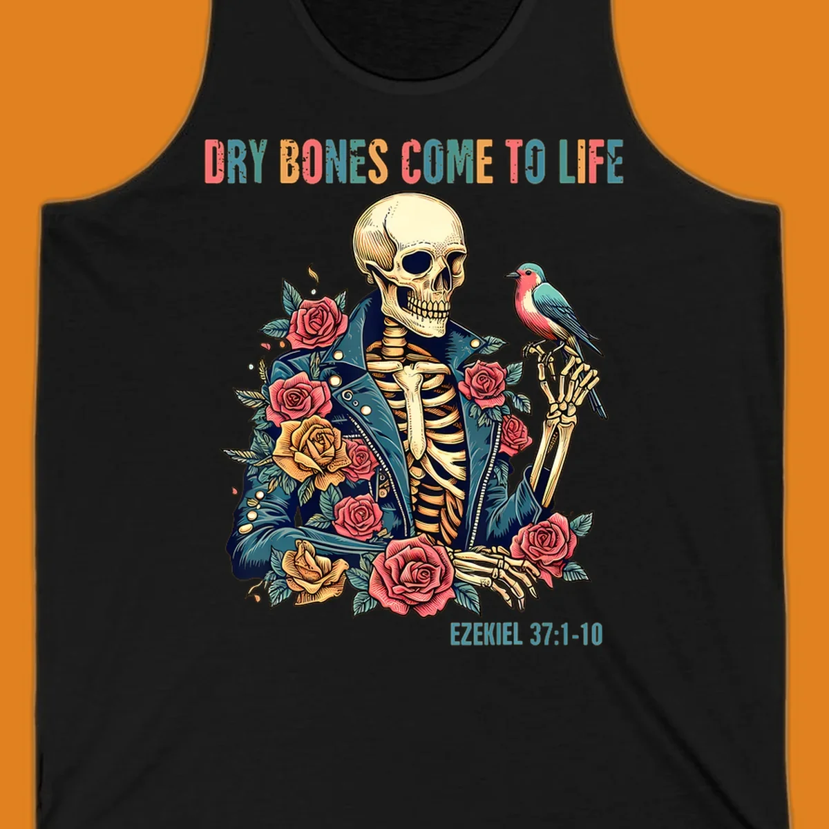 Skeleton with roses and bird, text 'Dry Bones Come To Life', Ezekiel 37:1-10, dry-bones-resurrection
