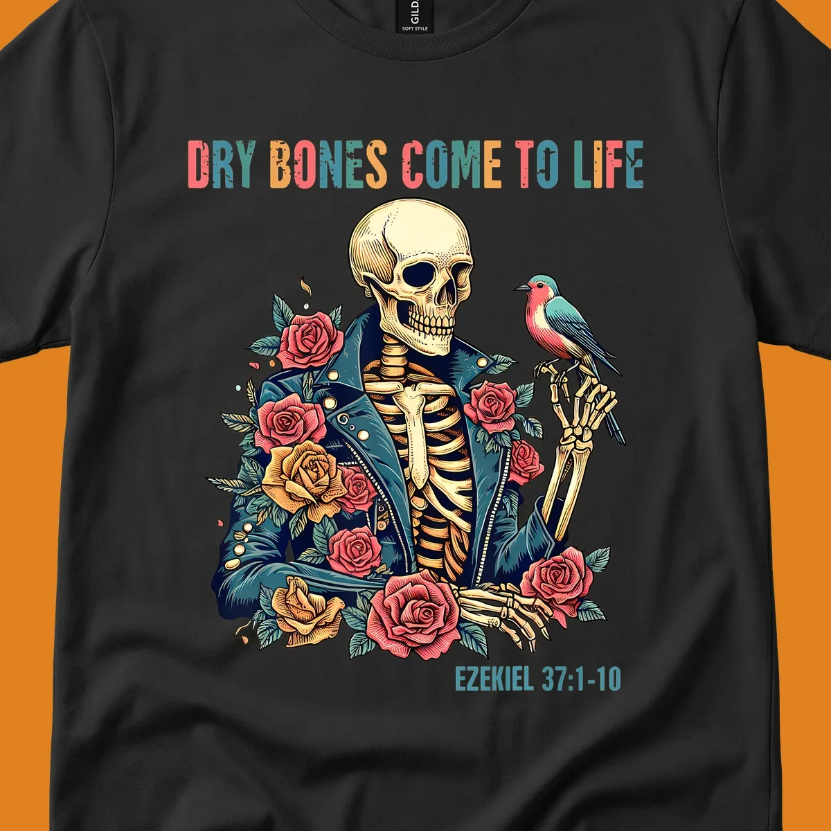 Skeleton with roses and bird, text 'Dry Bones Come To Life', Ezekiel 37:1-10, dry-bones-resurrection