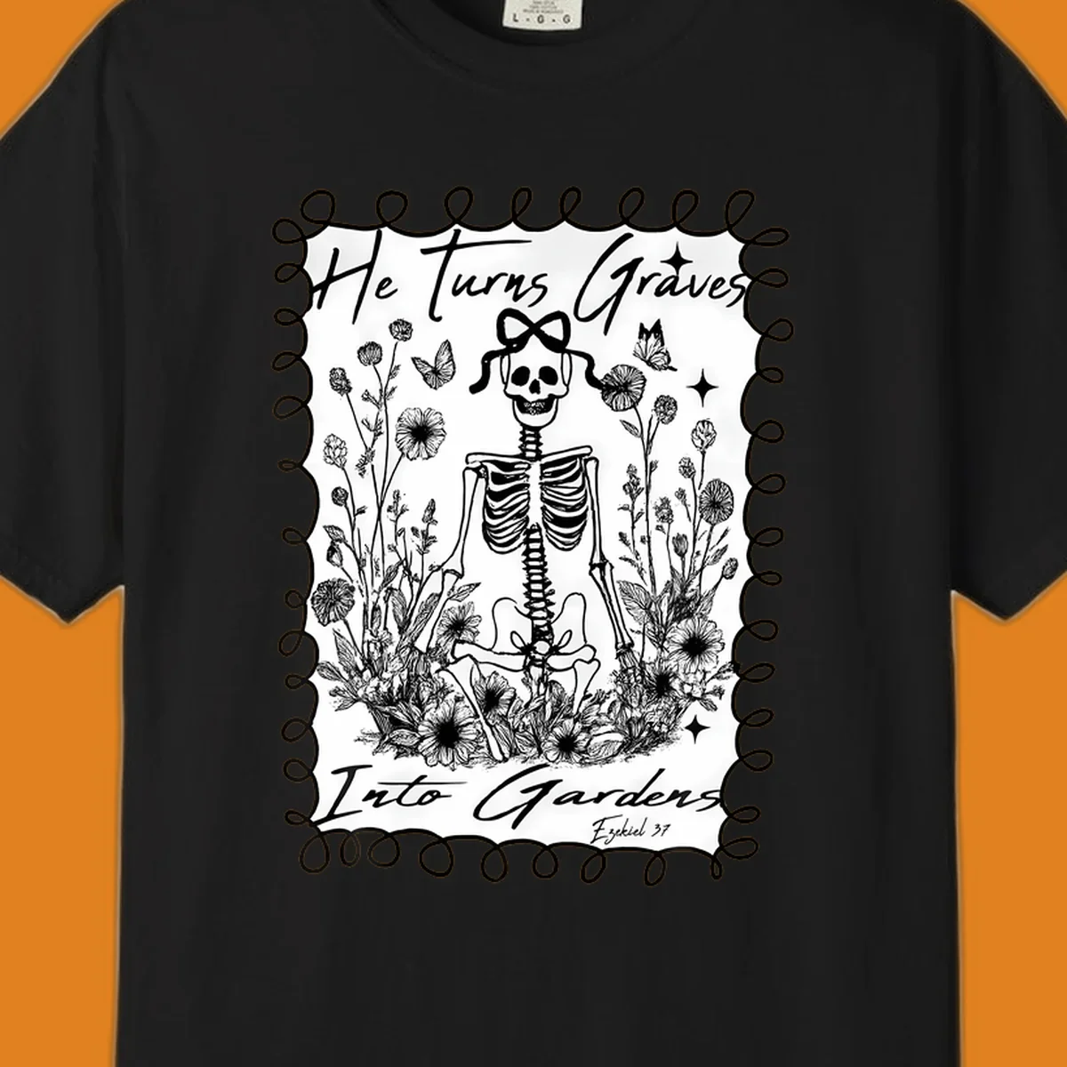 Skeleton in a garden with text 'He Turns Graves Into Gardens', representing the graves-into-gardens concept.