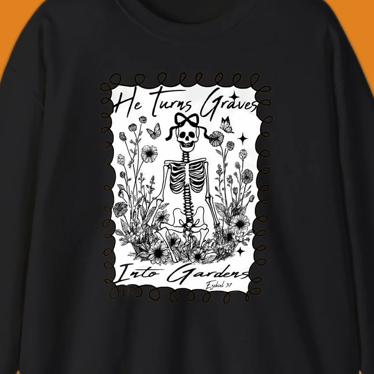 Skeleton in a garden with text 'He Turns Graves Into Gardens', representing the graves-into-gardens concept.