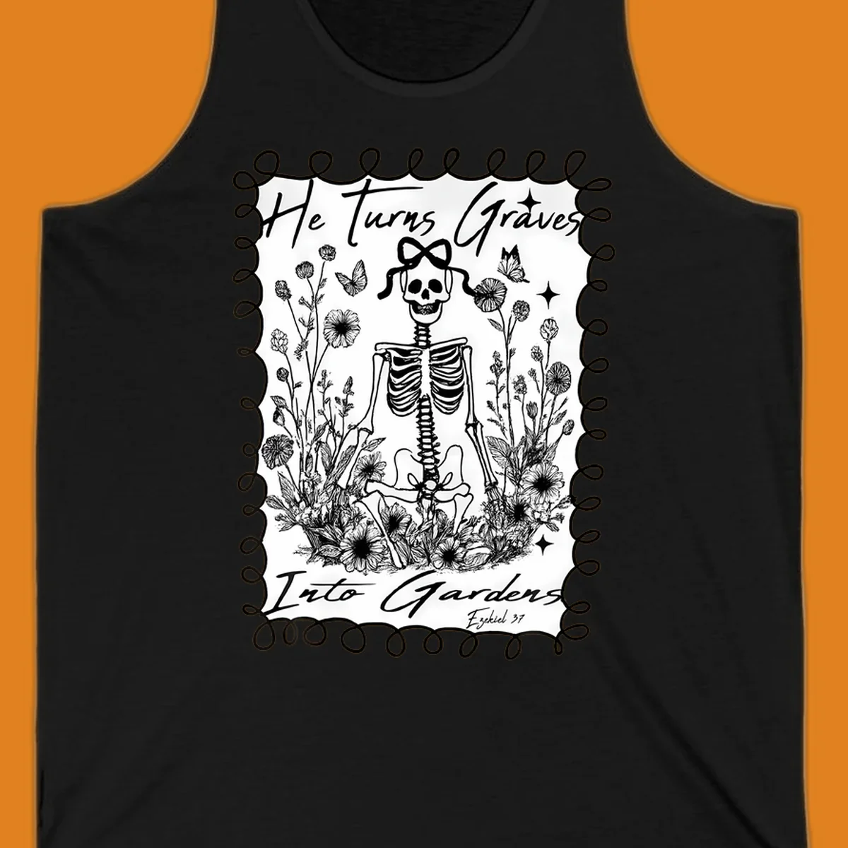 Skeleton in a garden with text 'He Turns Graves Into Gardens', representing the graves-into-gardens concept.
