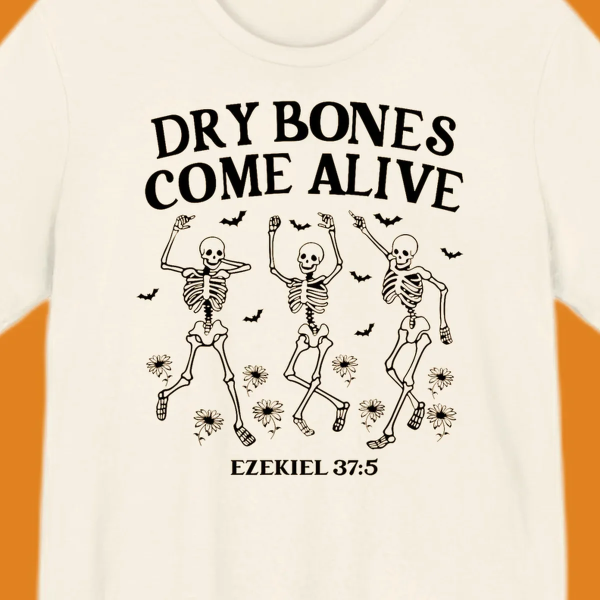 Dry bones come alive dancing skeletons with bats and daisies, Ezekiel 37:5 text. dry-bones-come-alive.