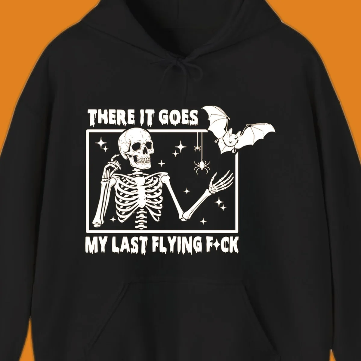 Skeleton with bat and spiders, text 'There It Goes My Last Flying Fck'.